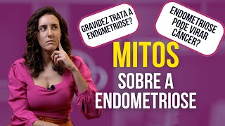 MITOS E VERDADES SOBRE A ENDOMETRIOSE com Dra Talitha Alves  EndoTalks [upl. by Ytsenoh]