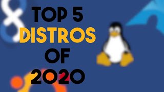 Top 5 Linux Distros of 2020 🐧 [upl. by Cheria]