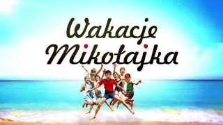 WAKACJE MIKOŁAJKA spot TV [upl. by Layor804]