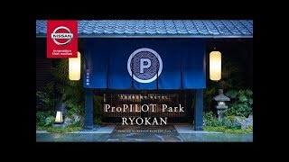 ProPILOT Park Ryokan [upl. by Annavaig615]