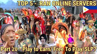 TOP 5 RAN ONLINE Servers Play to EarnFree to PlaySlp  Part 20 Gameplay Review Ph Paalam Ran Gs [upl. by Rossing]