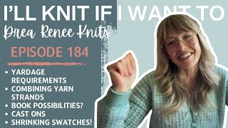 I’ll Knit If I Want To Episode 184 [upl. by Seow]