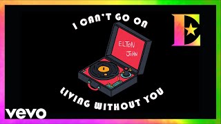 Elton John  I Cant Go On Living Without You Arranged Band Version  Lyric Video [upl. by Maise447]