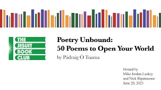 Jesuit Bookclub  quotPoetry Unbound 50 Poems to Open Your Worldquot by Pádraig Ó Tuama  June 2023 [upl. by Akinihs]