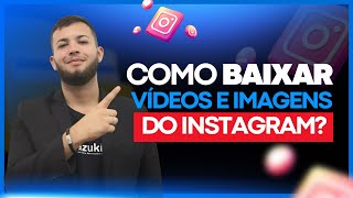 COMO BAIXAR VÍDEOS E IMAGENS DO INSTAGRAM [upl. by Suirred]