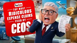 Top 10 Most Ridiculous Expense Claims Filed by CEOs [upl. by Shishko452]