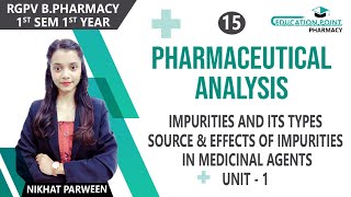 Lec 15  Impurities and its Types  Source amp Effects of Impurities in Medicinal Agents  RGPV [upl. by Phia]