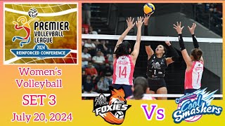 FARM FRESH FOXIES VS CREAMLINE COOL SMASHERS SET 3 PVL REINFORCED CONFERENCE July 20 2024 [upl. by Suez855]