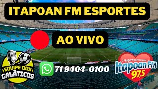 RESENHA ITAPOAN FM ESPORTES 170823 [upl. by Naujak]