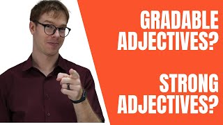 Gradable Adjectives Strong Adjectives How to use [upl. by Atineb]