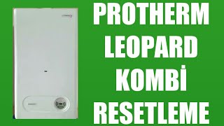 Protherm Leopard Kombi Resetleme Nasıl Yapılır [upl. by Afihtan]