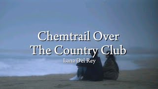 Chemtrail Over The Country Club  Lana Del Rey  Ryu’s Music [upl. by Tom148]