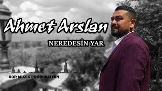 AHMET ARSLAN  NEREDESİN YAR BoRMüZiKᴴᴰ [upl. by Htebi]