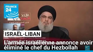 Larmée israélienne annonce avoir éliminé le chef du Hezbollah Hassan Nasrallah • FRANCE 24 [upl. by Delwin806]