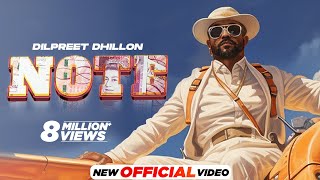 Note Official Video  Dilpreet Dhillon  Desi Crew  Mandeep Maavi  Latest Punjabi Songs 2024 [upl. by Anaeed304]