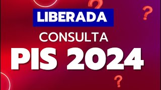 LIBERADO Abono PIS Pasep 2024 CONSULTA LIBERADA Calendário Pis Pasep 2024  Quem recebe o PIS 2024 [upl. by Tteirrah]