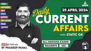 25 April 2024 Current Affairs  Current Affairs Today for HSSC Railway SSC  By Pradeep Sir [upl. by Ekoorb]