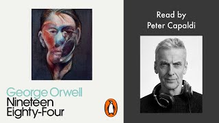 Nineteen EightyFour by George Orwell  Read by Peter Capaldi  Penguin Audiobooks [upl. by Urbannai]