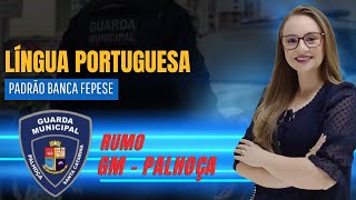 LÍNGUA PORTUGUESA  GM  PALHOÇA  PADRÃO BANCA FEPESE [upl. by Fabriane606]