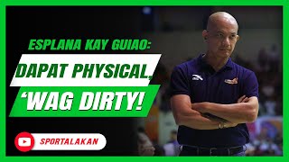 Esplana kay Guiao Dapat physical ‘wag dirty [upl. by Phyl]