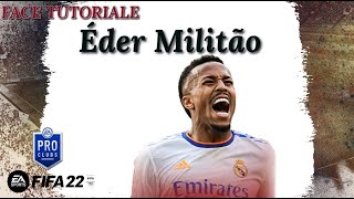 🧑 TUTO FIFA 22  Création de Éder Militão  Mode Club Pro [upl. by Strickler]