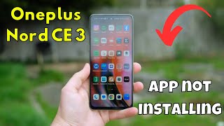 App not installing Oneplus Nord CE 3  How to solve app installation issues  App problems [upl. by Aidas]