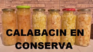 COMO ENVASAR  HACER CONSERVA CASERA DE CALABACIN  VIVIR EN EL CAMPO [upl. by Sirdna391]