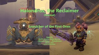 Halondrus the Reclaimer Normal Aggnilia  Arms Warrior  Sepulcher of the First Ones [upl. by Nwahsiek]