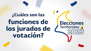 ¿Cuáles son las funciones de los jurados de votación [upl. by Best31]