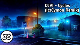 DJVI  Cycles ItzCymon Remix [upl. by Sheryle]