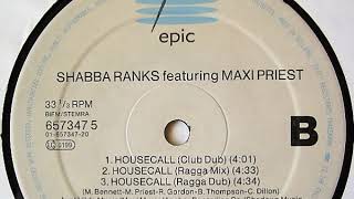 Shabba Ranks amp Maxi Priest  Housecall Ragga Mix [upl. by Ody]