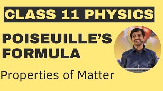 Poiseuille’s Formula  Properties of matter  Class 11 Physics [upl. by Nnyl]