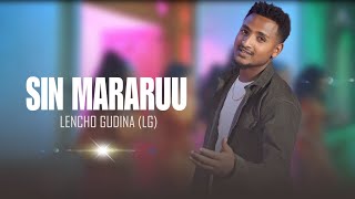 Leencoo Guddinaa LG  Sin Mararuu    New Ethiopian Afaan Oromoo Music Video 2023 [upl. by Sheline]