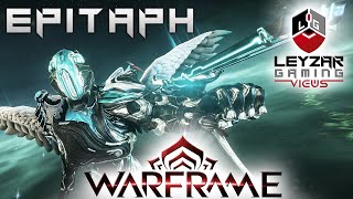 Epitaph Build 2021 Guide  Sevagoths Rage Warframe Gameplay [upl. by Boswall8]