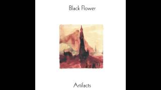 Black Flower  Artifacts [upl. by Stamata]