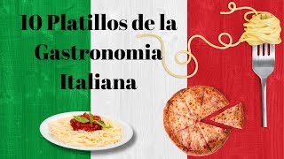 10 platillos tipicos de Italia  Comida tradicional de Italia [upl. by Adigun992]