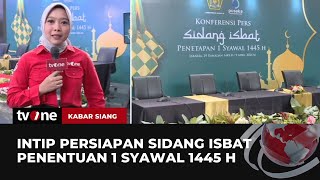 Sejumlah Persiapan Jelang Sidang Isbat 1 Syawal 1445 H  Kabar Siang tvOne [upl. by Noiz899]