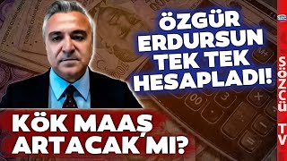 Emekliye Ek Zam Kök Maaşı Artıracak mı Özgür Erdursun Hesaplayarak Anlattı [upl. by Aliak809]