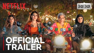 Dhak Dhak  Official Trailer  Now Streaming  Netflix India [upl. by Rozele]