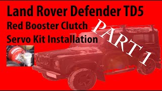 Land Rover Defender TD5 Red Booster Clutch Servo Install Part 1 [upl. by Dmitri]