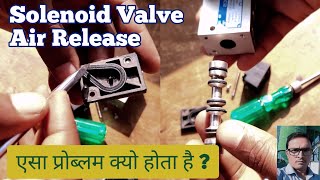 Solenoid valve air leakage । single coil solenoid valve । 52 solenoid valve with spring return [upl. by Dun]