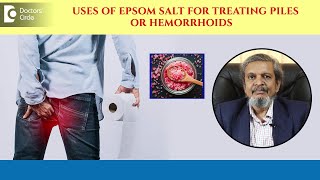 Epsom Salt for management of PilesPainless Goodbye to HemorrhoidsDrRajasekhar M RDoctors Circle [upl. by Callum]