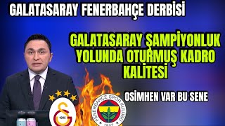 HÃœNKAR MUTLU GALATASARAY FENERBAHÃ‡E DERBÄ°SÄ° 21 09 2024 HER 2 TAKIM BU TARÄ°HTE KIRAN KIRANA DERBÄ° [upl. by Tybie]