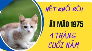 HỢP VÍA THẦN TÀI tuổi Ất mão 1975 4 tháng cuối năm [upl. by Lokcin724]