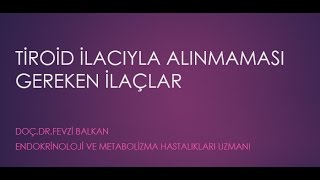 Tiroid levotiroksin ilacıyla alınmaması gereken ilaçlar [upl. by Hoppe]