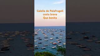 Calella de Palafrugell costa brava Cataluña [upl. by Leyes]