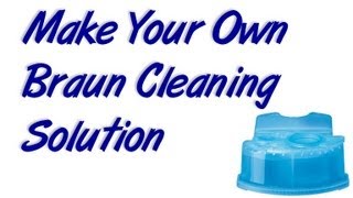 Make Your Own Braun Cleaning Solution [upl. by Naerda518]