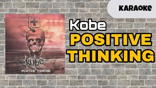 Kobe  Positive Thinking  Karaoke  karaokeroom9580 [upl. by Airdnola]