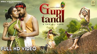 New Santali Song 2022  GUPI TANDI  Deva amp Rani Deogam  Chotu Lohar  Logen Mardi  Full video [upl. by Arolf870]