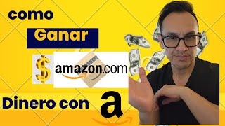 Como Ganar Dinero con Amazon 2023 [upl. by Reyna964]